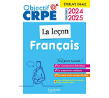 OBJECTIF CRPE 2024 - 2025 - FRANCAIS - LA LECON - EPREUVE ORALE D-ADMISSION