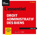 L-ESSENTIEL DU DROIT ADMINISTRATIF DES BIENS - A JOUR DES NOUVEAUX SEUILS DE LA COMMANDE PUBLIQUE