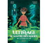 ULTIMAGE, LE MAITRE DES MAGIES T3 - LA MAGIE NOIRE