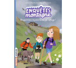 ENQUETES A LA MONTAGNE, TOME 02 - DISPARITION MYSTERIEUSE AU REFUGE !