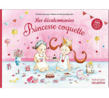 MES DECALCOMANIES PRINCESSE COQUETTE