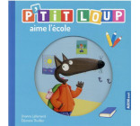 P'TIT LOUP AIME L'ÉCOLE