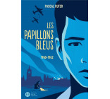 LES PAPILLONS BLEUS, TOME 1 - 1940-1942