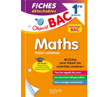 OBJECTIF BAC FICHES DETACHABLES MATHS TRONC COMMUN 1RE GENERALE