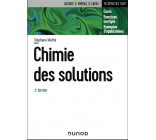 CHIMIE DES SOLUTIONS - 2E ED.