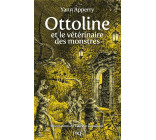 OTTOLINE ET LE VETERINAIRE DES MONSTRES - VOL01