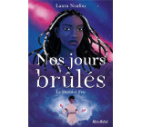 NOS JOURS BRULES - TOME 3 - LE DERNIER FEU