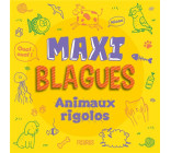 MAXI BLAGUES - ANIMAUX RIGOLOS