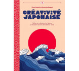 CREATIVITE JAPONAIS - IDEES ET CREATIONS DU JAPON, A FAIRE DURANT VOTRE TEMPS LIBRE !
