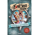 EXPLORER TEAM - MYSTERE DANS LES GLACES ETERNELLES