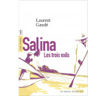SALINA - LES TROIS EXILS (LE RECIT)