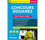 CONCOURS DOUANES  TOUT POUR L ORAL - EDITION 2023-2024  CATEGORIES A, B, C