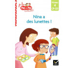 JE LIS PAS A PAS - T07 - TEO ET NINA CP CE1 NIVEAU 4 - NINA A DES LUNETTES !