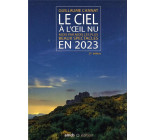 LE CIEL A L-OEIL NU EN 2023 - MOIS PAR MOIS LES PLUS BEAUX SPECTACLES