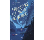 FRISSONS AU MONT HEMLOCK