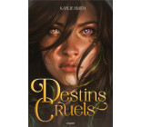 DESTINS CRUELS, TOME 01