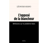L-OPPOSE DE LA BLANCHEUR . REFLEXIONS SUR LE PROBLEME BLANC
