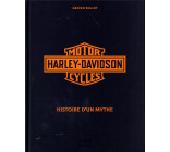 HARLEY DAVIDSON - HISTOIRE D-UN MYTHE