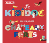 LE KIDIDOC AU TEMPS DES CHATEAUX FORTS