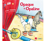 OLI - OPAQUE ET OPALINE - NOUVELLE EDITION