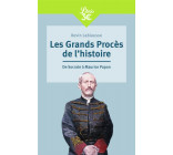LES GRANDS PROCES DE L-HISTOIRE - DE SOCRATE A MAURICE PAPON
