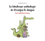 LA FABULEUSE ANTHOLOGIE DE GEORGES LE DRAGON - LES 6 HISTOIRES REUNIES