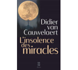 L-INSOLENCE DES MIRACLES