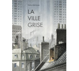 LA VILLE GRISE