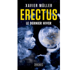 ERECTUS - TOME 3 LE DERNIER HIVER