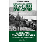HISTOIRES SECRETES DE LA GUERRE D-ALGERIE