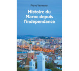 HISTOIRE DU MAROC DEPUIS L-INDEPENDANCE - 5E EDITION