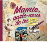 MAMIE PARLE NOUS DE TOI