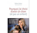 POURQUOI J-AI CHOISI D-AVOIR UN CHIEN (ET PAS UN ENFANT)