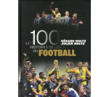 LES 100 HISTOIRES DE LEGENDE DU FOOTBALL