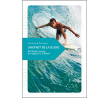 L-INSTINCT DE LA GLISSE - PETIT HYMNE AU SURF, AUX VAGUES ET