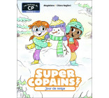 SUPER COPAINS ! - T06 - JOUR DE NEIGE - NIVEAU 2