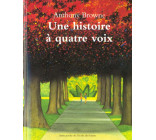 UNE HISTOIRE A QUATRE VOIX