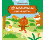 MES PETITS CONTES - LE PETIT BONHOMME DE PAIN D-EPICES