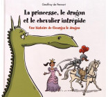 PRINCESSE, LE DRAGON ET LE CHEVALIER INTREPIDE (LA)