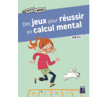 DES JEUX POUR REUSSIR EN CALCUL MENTAL - 7-9 ANS