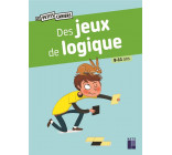 DES JEUX DE LOGIQUE - 9-11 ANS