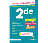 SAVOIRS FONDAMENTAUX - 2DE - TOUTES LES MATIERES - LE TOUT-EN-UN POUR REUSSIR SON ANNEE !