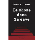 LA CHOSE DANS LA CAVE