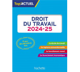 TOP-ACTUEL DROIT DU TRAVAIL 2024-2025