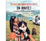 UN VAN, UN CHIEN, DEUX CHATS, EN ROUTE !