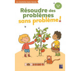 RESOUDRE DES PROBLEMES SANS PROBLEME ! 8-10 ANS