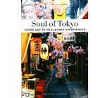 SOUL OF TOKYO - GUIDE DES 30 MEILLEURES EXPERIENCES