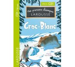 MES PREMIERS CLASSIQUES LAROUSSE : CROC-BLANC - CE1