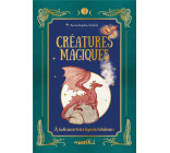 CREATURES MAGIQUES - A LA DECOUVERTE DES LEGENDES FABULEUSES