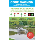 CODE VAGNON - PERMIS PLAISANCE - OPTION EAUX INTERIEURES - OBJECTIF 100% REUSSITE